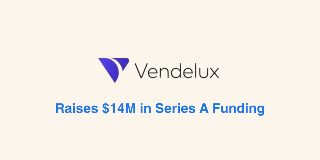 Vendelux Series A