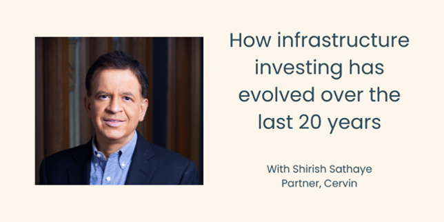 How infrastructure investing has evolved over the last 20 years